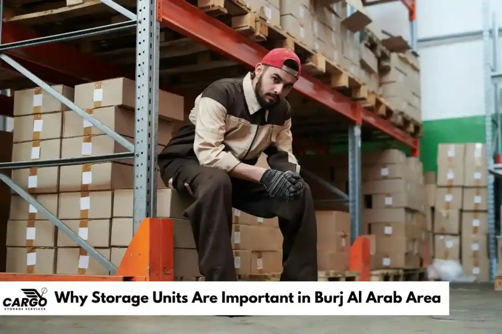 Why Storage Units Are Important in Burj Al Arab Area